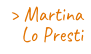 > Martina   Lo Presti